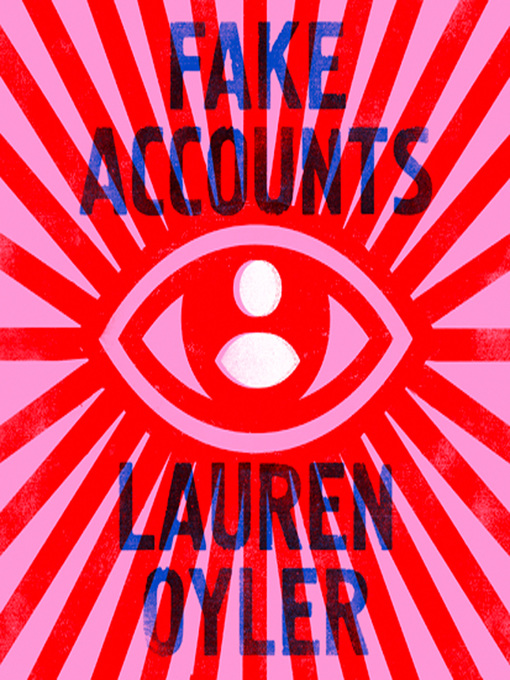 Title details for Fake Accounts by Lauren Oyler - Available